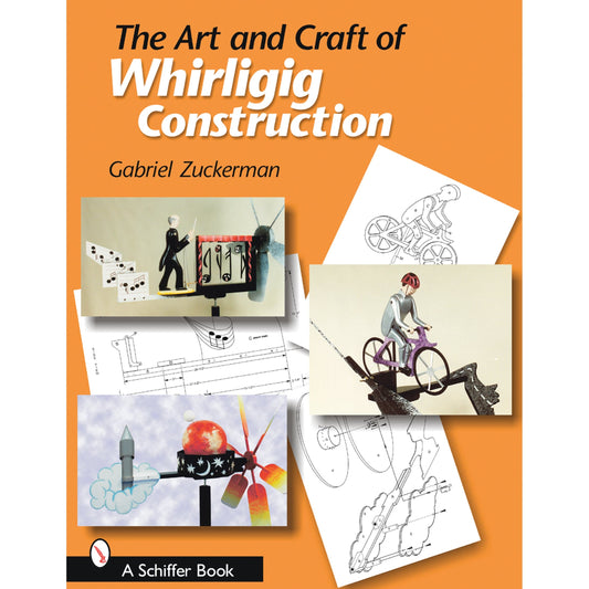 The Art and Craft of Whirligig Construction alt 0