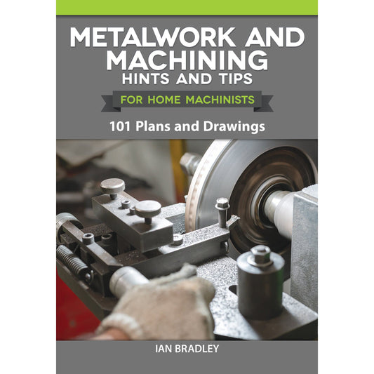 Metalwork and Machining Hints and Tips for Home Machinists alt 0