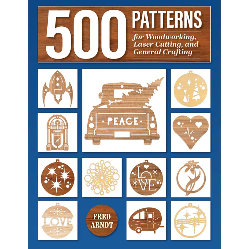 500 Patterns for Woodworking, Laser Cutting, and General Crafting