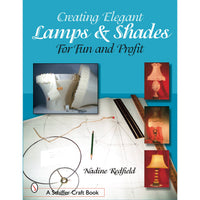 Creating Elegant Lamps & Shades: For Fun and Profit alt 0
