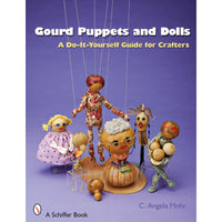 Gourd Puppets and Dolls: A Do-It-Yourself for Crafters alt 0