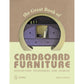 The Great Book of Cardboard Furniture: Step-by-Step Techniques and Designs alt 0