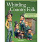 Whittling Country Folk, Revised Edition alt 0